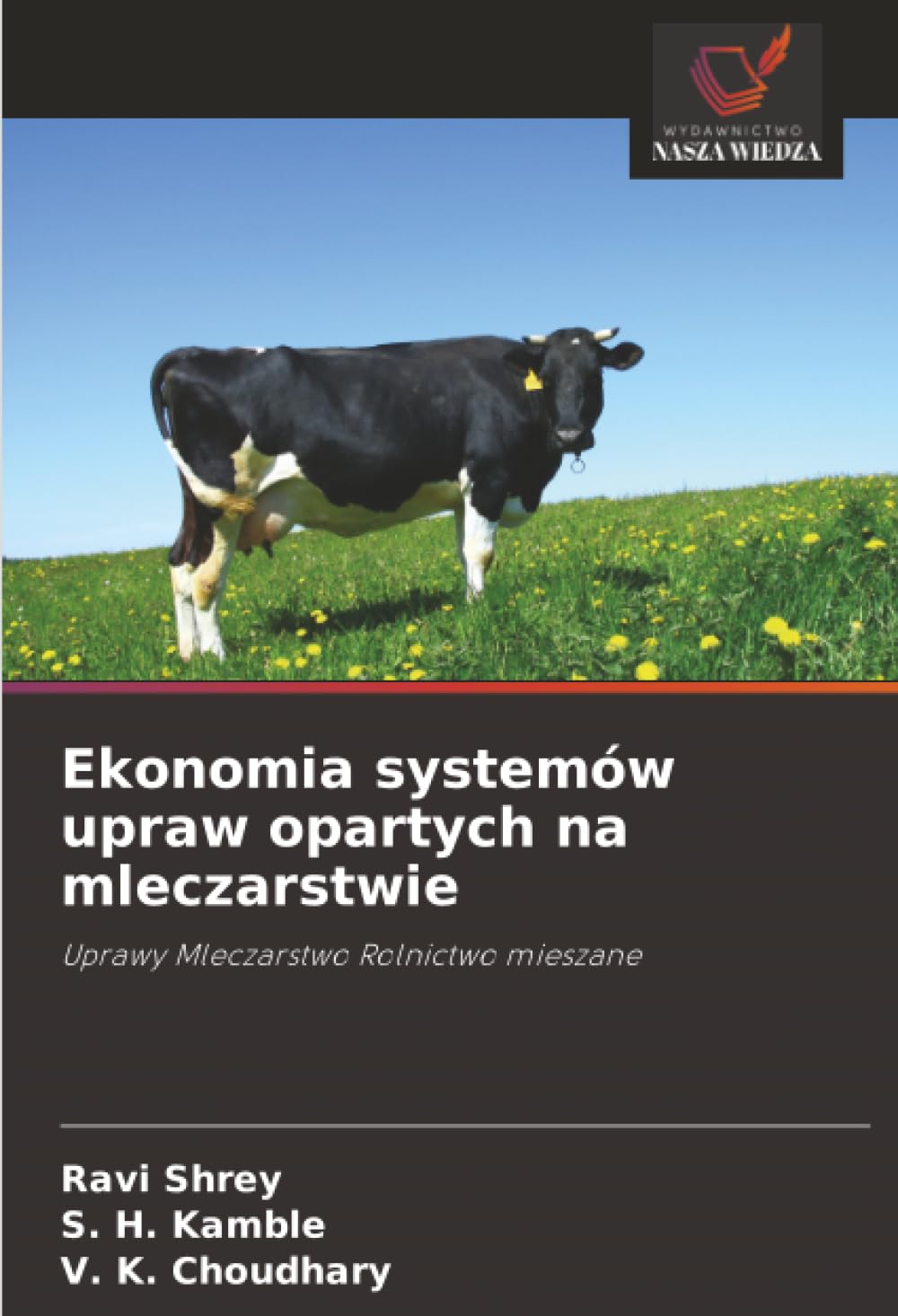 Ekonomia systemów upraw opartych na mleczarstwie: Uprawy Mleczarstwo Rolnictwo mieszane