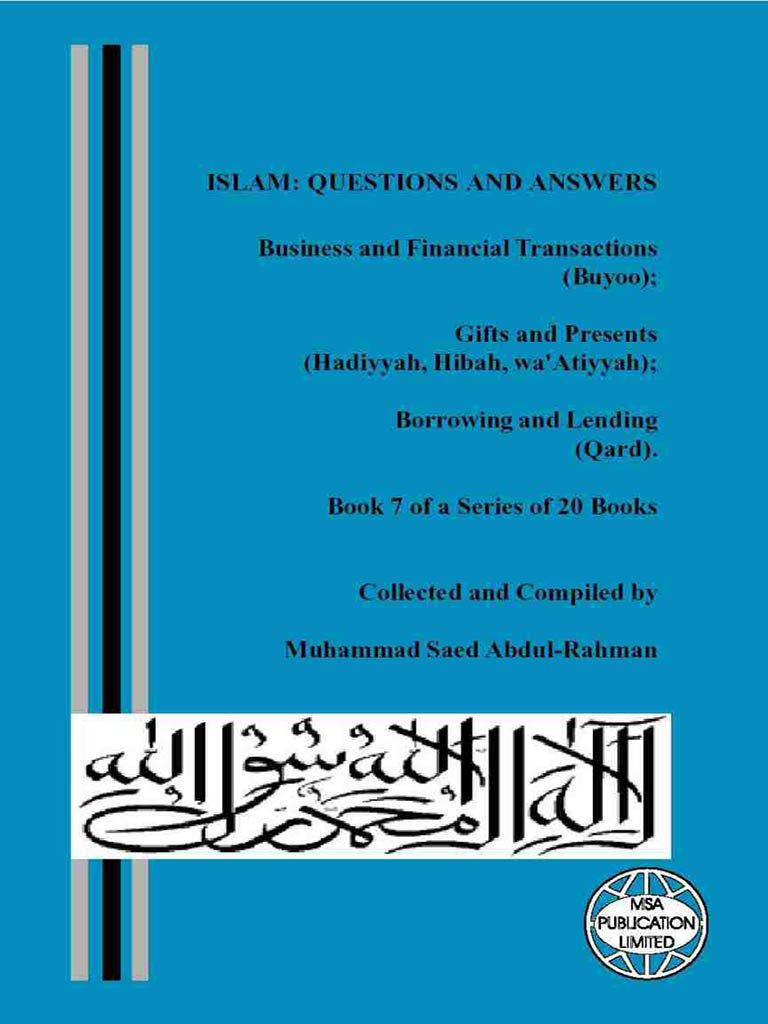 Business and Financial Transactions (Buyoo).: Gifts and Presents (Hadiyyah, Hibah, wa'Atiyyah). Borrowing and Lending (Qard). (Isllam: Questions And Answers Book 7)