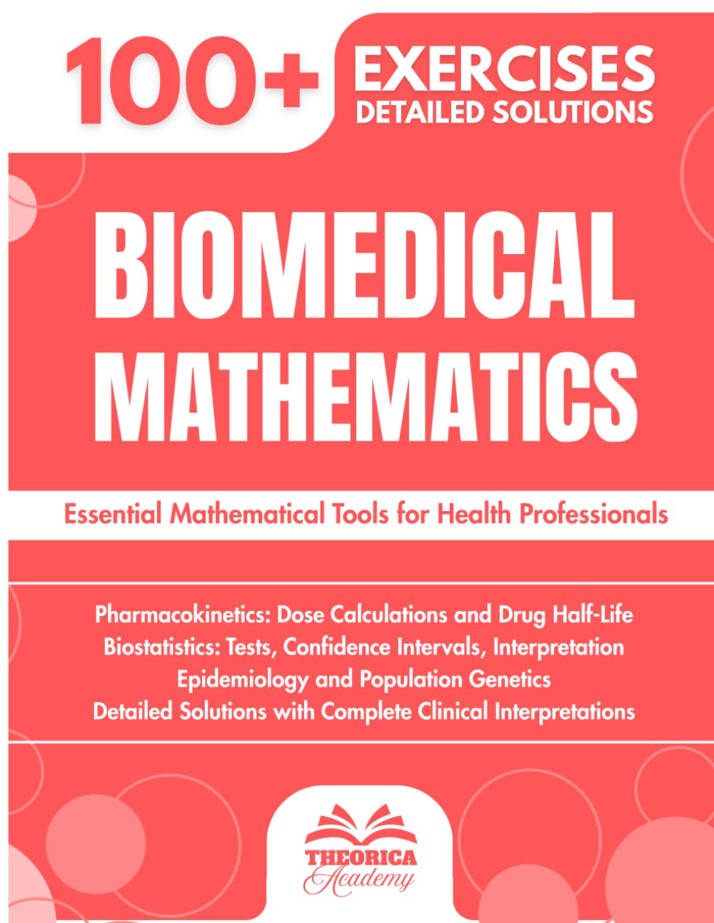 Biomedical Mathematics: 100+ Exercises with Clinical and Biological Applications