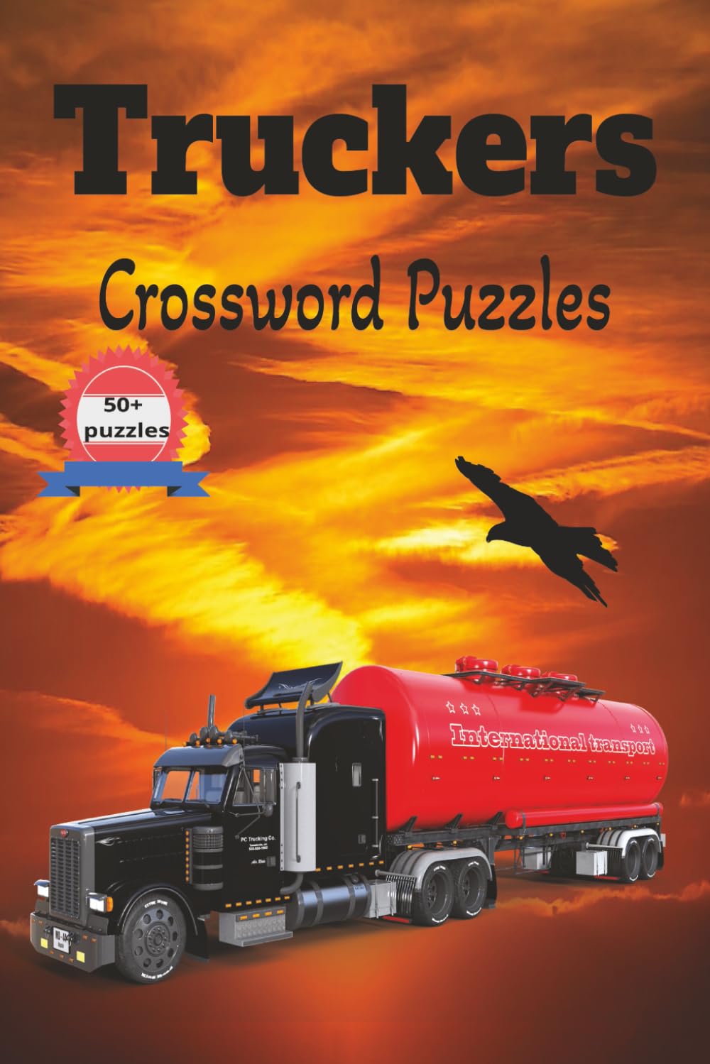 Truckers Crossword Puzzles: 60 Crosswords puzzles , For Drivers and truck drivers relaxation, 6x9 inch Size book with crossword puzzles,
