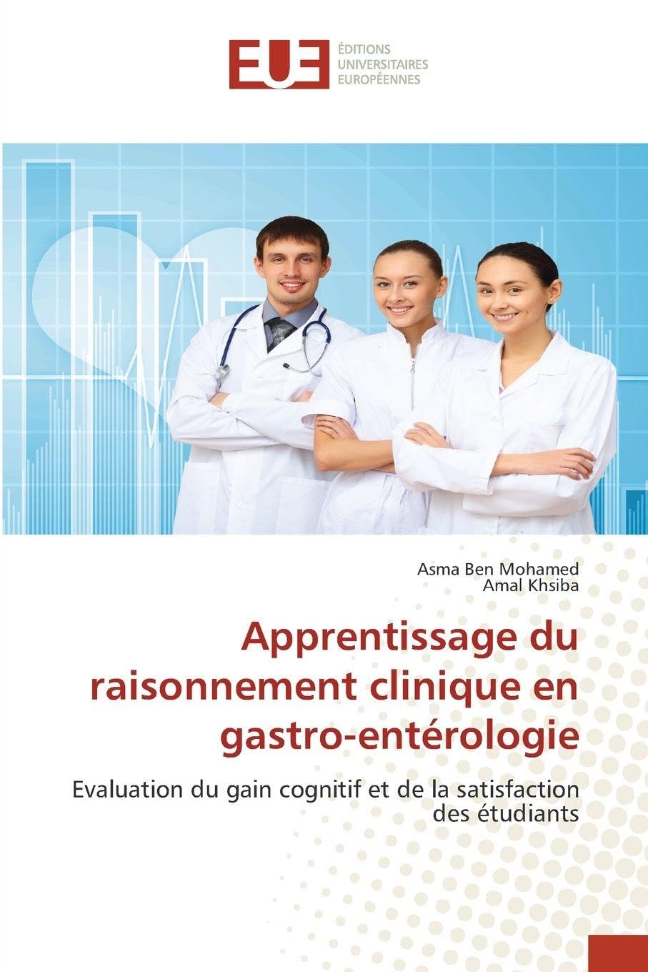 Apprentissage du raisonnement clinique en gastro-entérologie: Evaluation du gain cognitif et de la satisfaction des étudiants