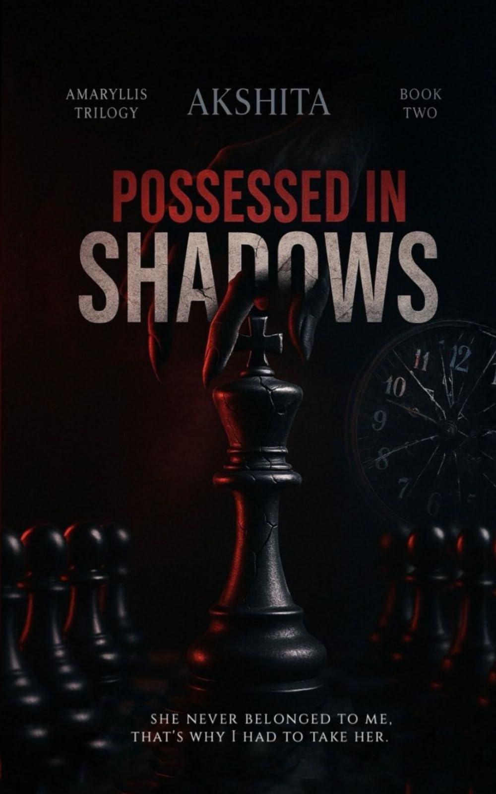 Possessed in Shadows: : A mafia romance, Forced vows and Revenge Marriage (Amaryllis Trilogy book 2)