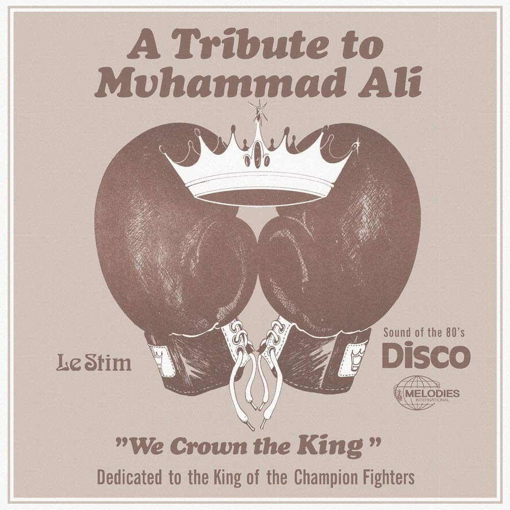 LE STIM - A Tribute To Muhammad Ali (We Crown The King) (reissue) - Vinyl (12"")