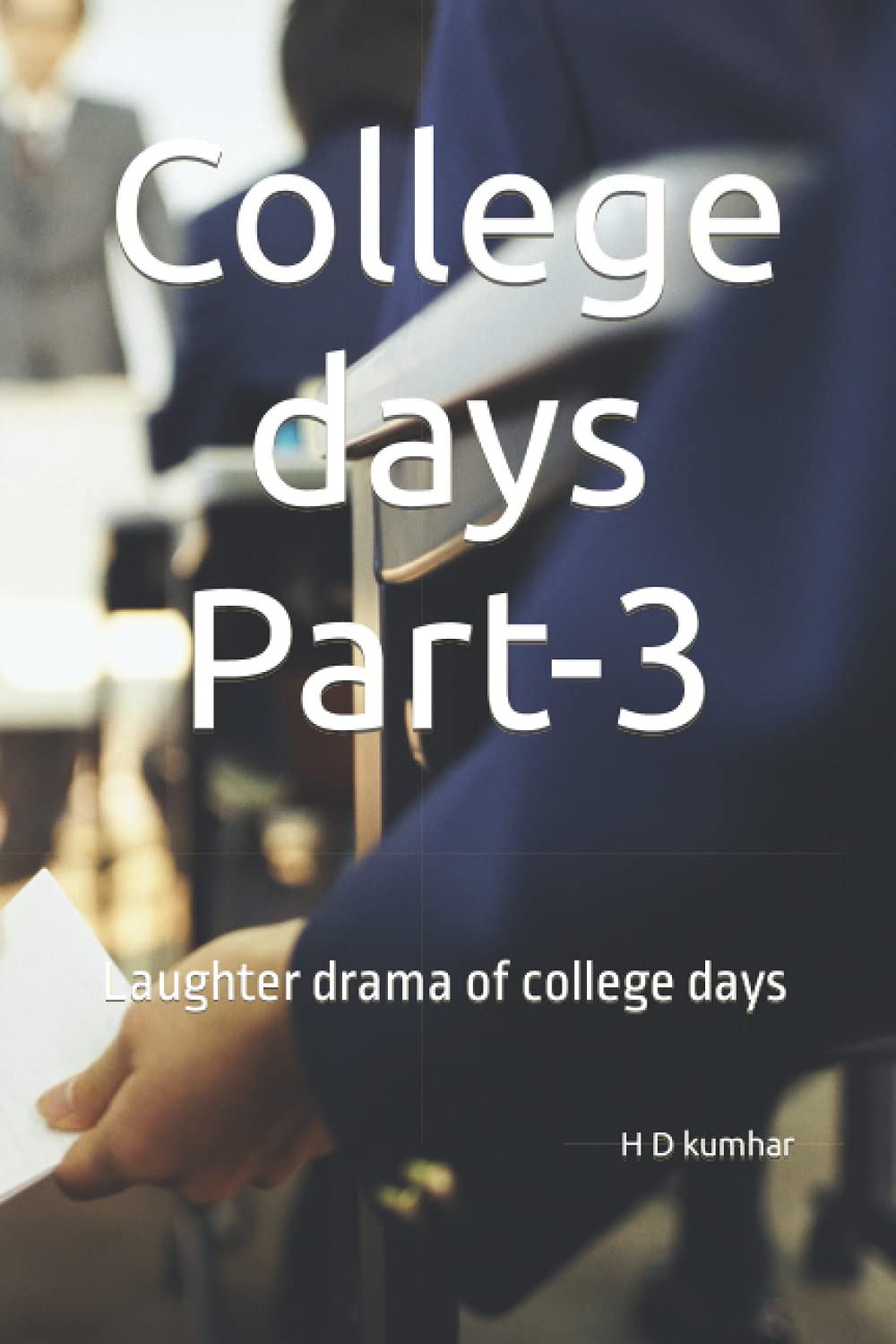 College days Part-3: Laughter drama of college days