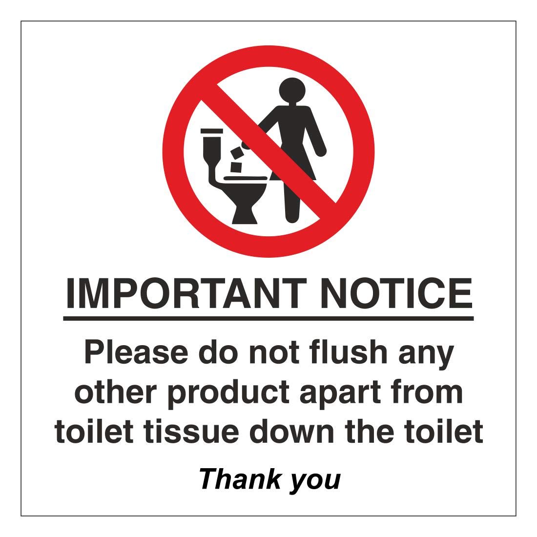 Toilet sign Do not flush any other product apart from toilet tissue Self adhesive vinyl sticker 120mm x 120mm Ideal for hotels restaurants B&B's and pubs (50)