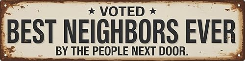 Best Neighbors Ever Metal Sign 4x16in Heartwarming Plaque - Gifts For Neighbors