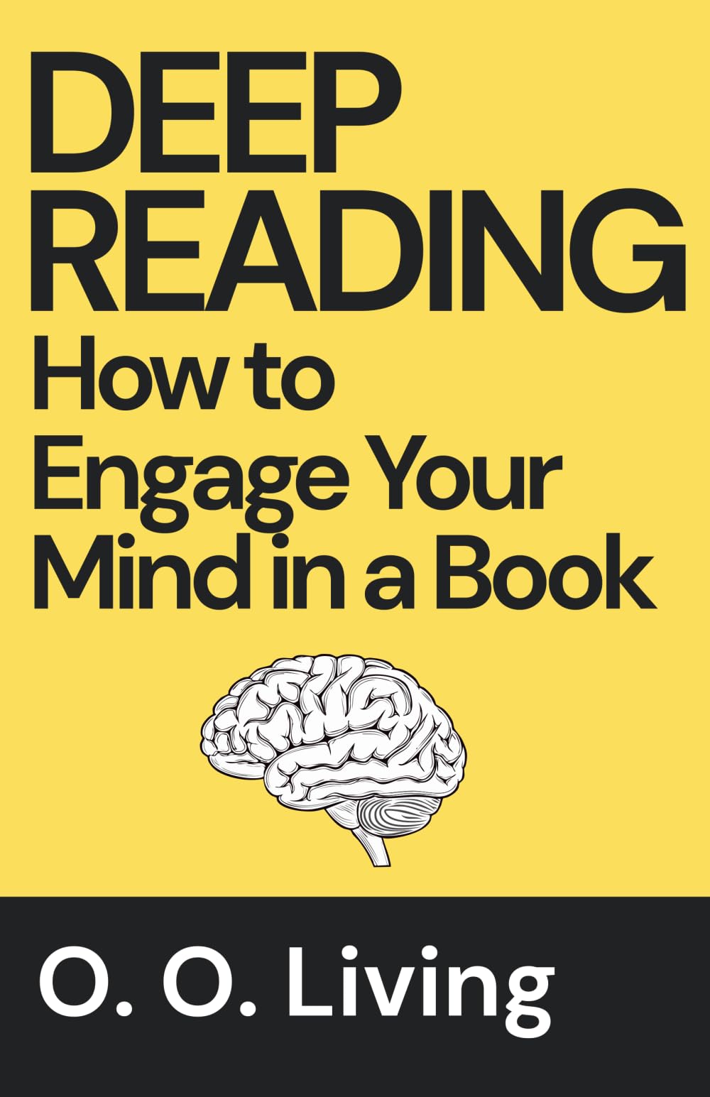 Deep Reading: How to Engage Your Mind in a Book (The Deep Trilogy)