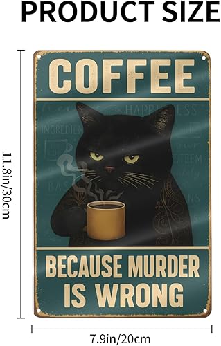 Miniatura 2 de Cartel de metal divertido con diseño de gato y café, con texto en inglés "Because Murder Is Wrong", decoración de pared de lata retro para cocina,