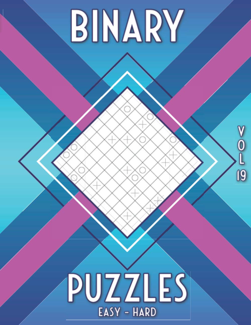 Binary Puzzles: Binairo Puzzle Book with 480 Easy, Medium & Hard Binoxxo Puzzles in 6x6, 8x8 & 10x10 Grids