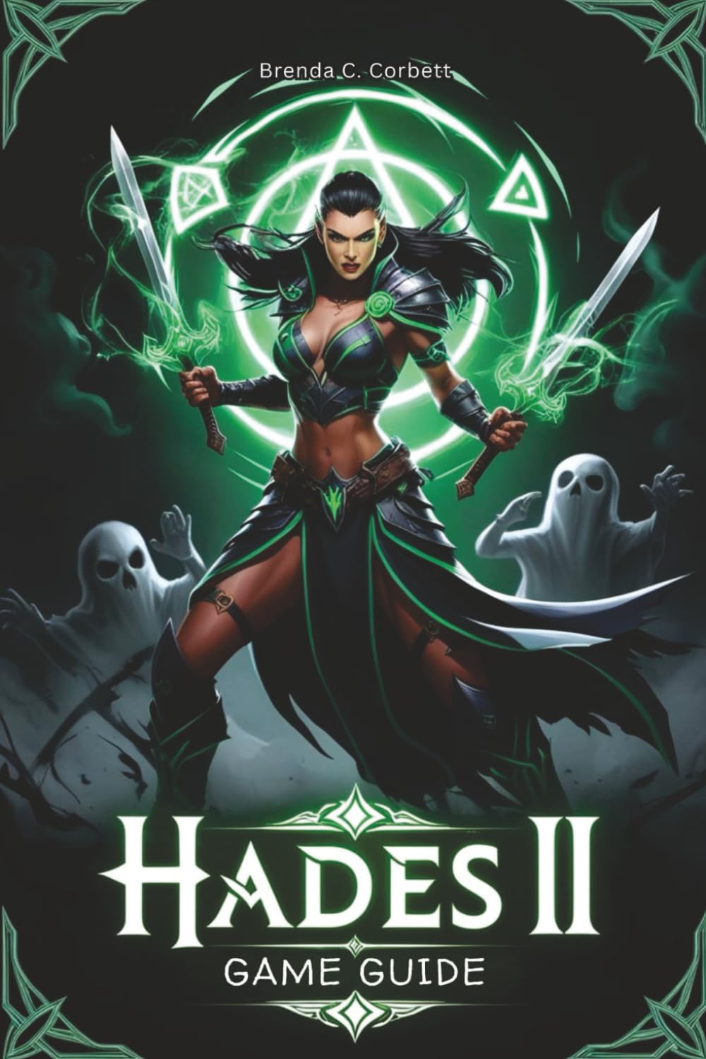 HADES II GAME GUIDE: Master Every Combat Move, Unlock Every Secret, and Conquer the Underworld with Expert Strategies for Beginners and Advanced Players
