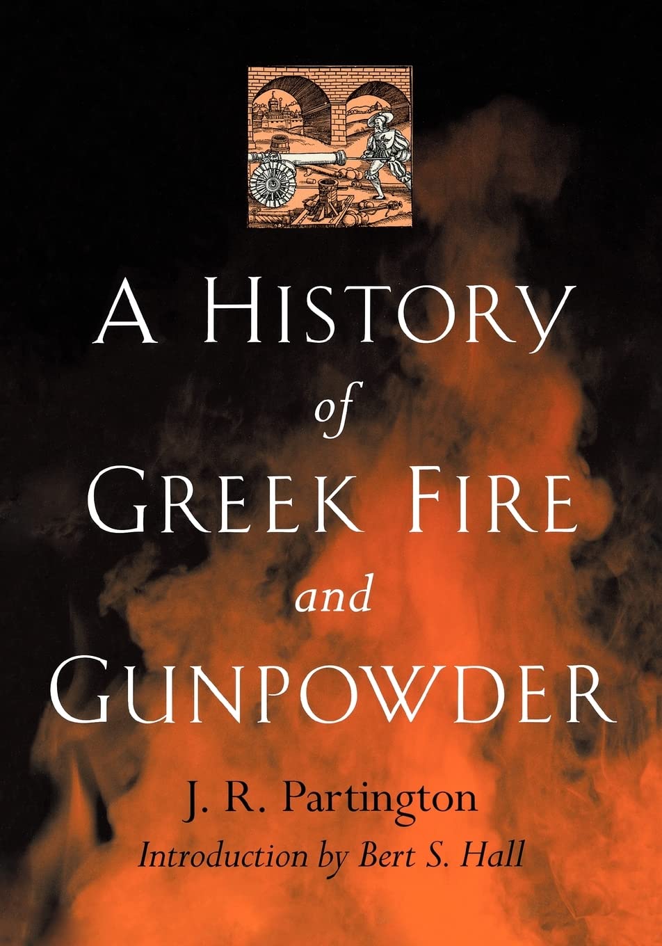A History of Greek Fire and Gunpowder by J. R. Partington (Paperback, 1998)