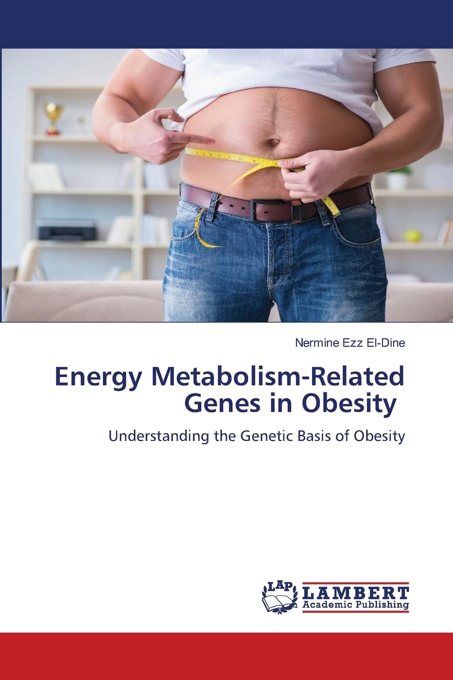 Energy Metabolism-Related Genes in Obesity: Understanding the Genetic Basis of Obesity