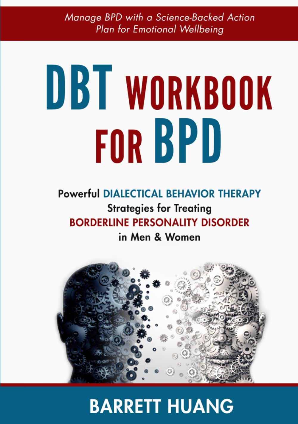 DBT Workbook for BPD: Powerful Dialectical Behavior Therapy Strategies for Treating Borderline Personality Disorder in Men & Women| Manage BPD with a ... Wellbeing: 6 (Mental Health Therapy)