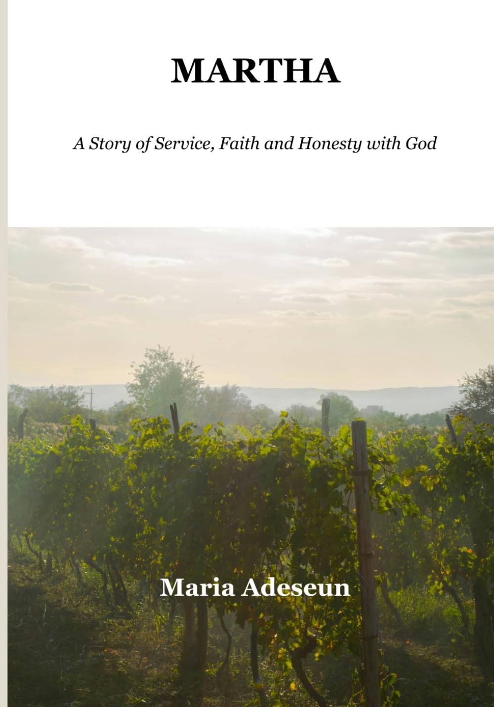 Martha: A Story of Service, Faith and Honesty With God (Biblical Portraits)