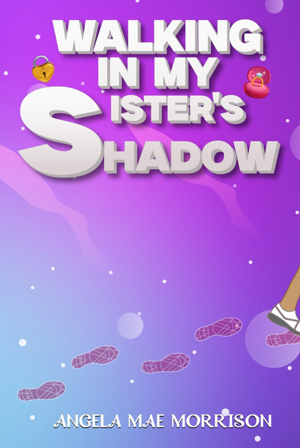 WALKING IN MY SISTER'S SHADOW