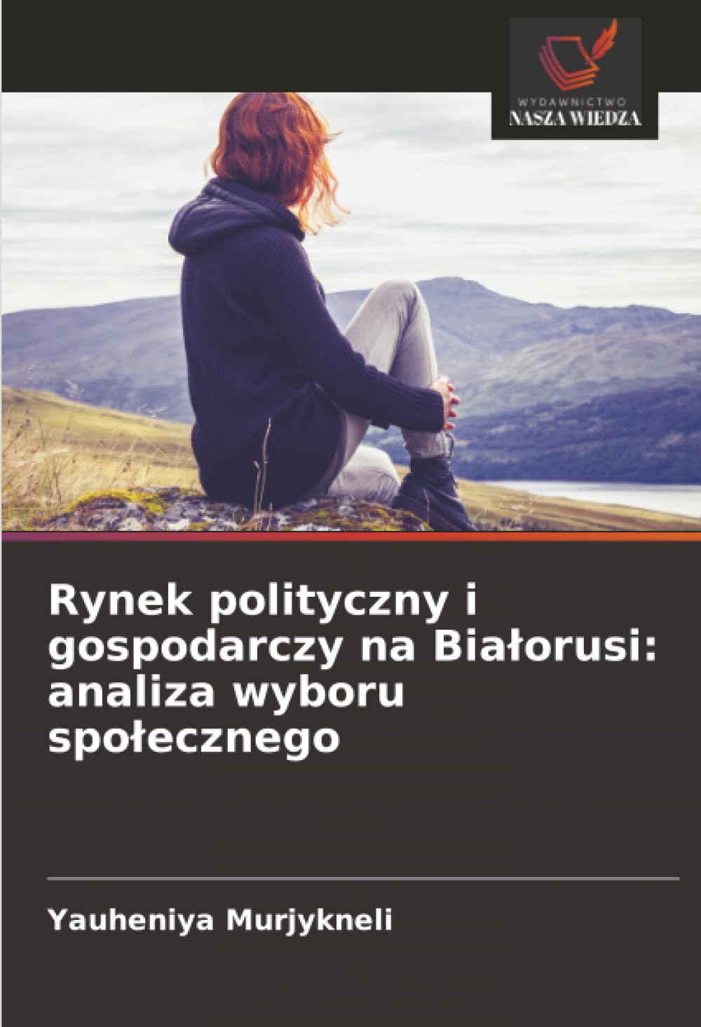 Rynek polityczny i gospodarczy na Białorusi: analiza wyboru społecznego