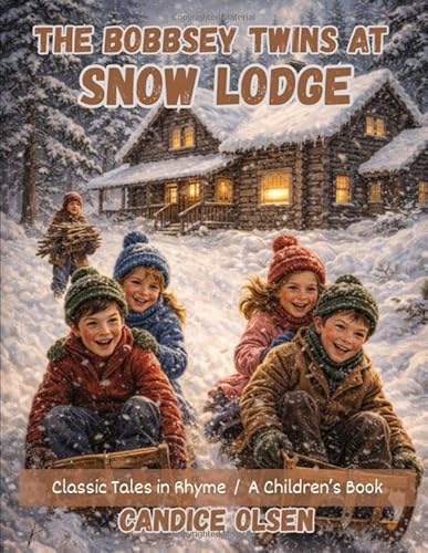 The Bobbsey Twins at Snow Lodge: Classic Tales in Rhyme