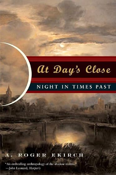 At Day S Close: Night In Times Past