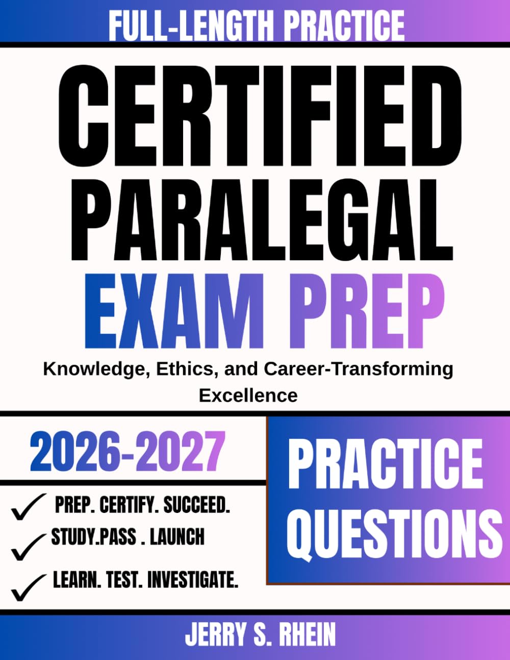 Certified Paralegal Exam Prep 2026-2027: Knowledge, Ethics, and Career-Transforming Excellence