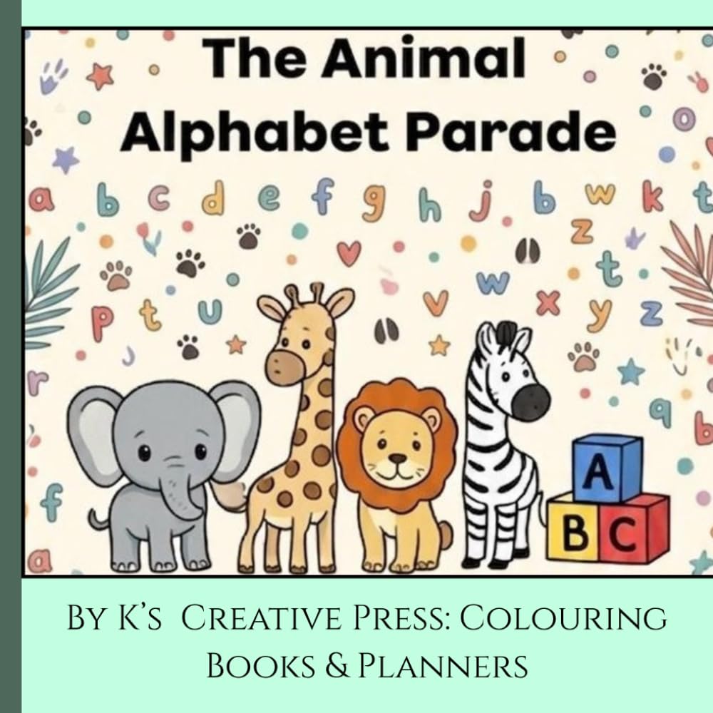 The Animal Alphabet Parade: An A-Z Rhyming Adventure to Help Toddlers Learn Their ABCs With Colouring