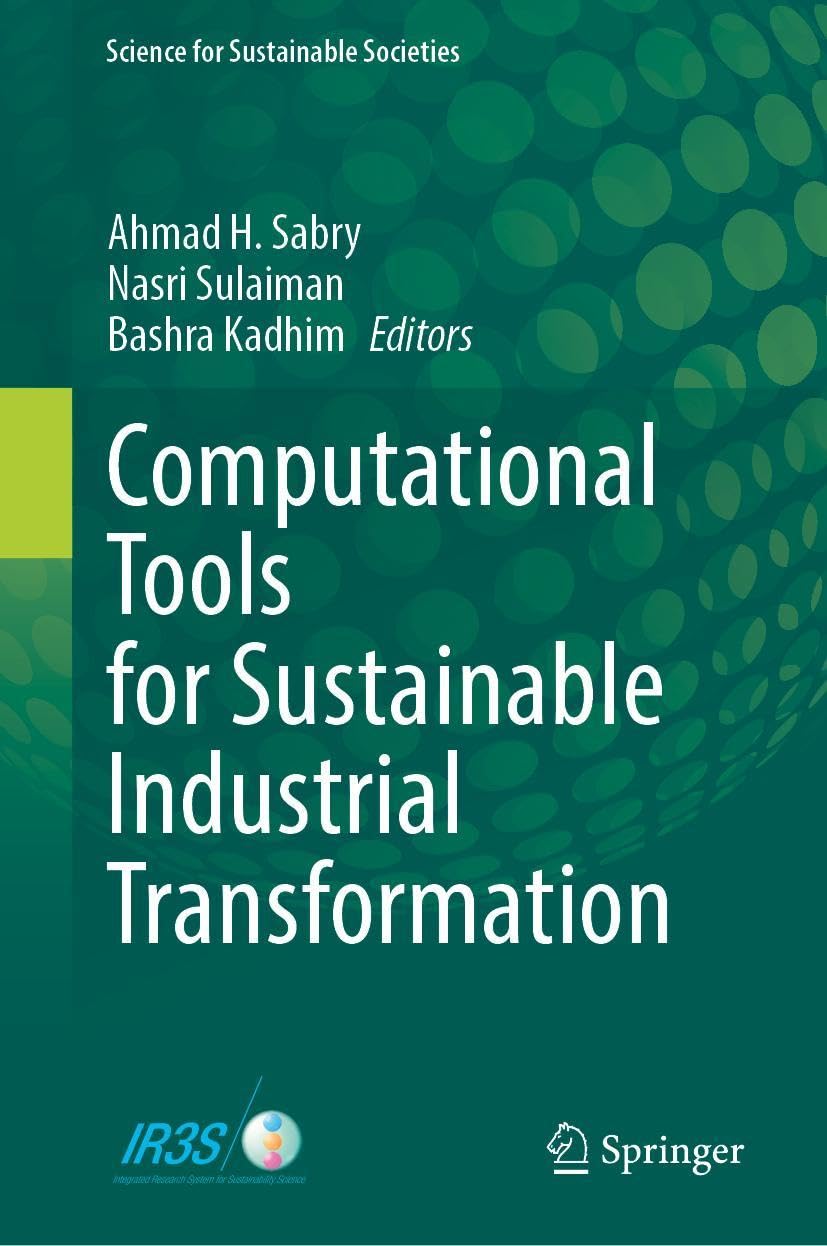 Computational Tools for Sustainable Industrial Transformation (Science for Sustainable Societies)