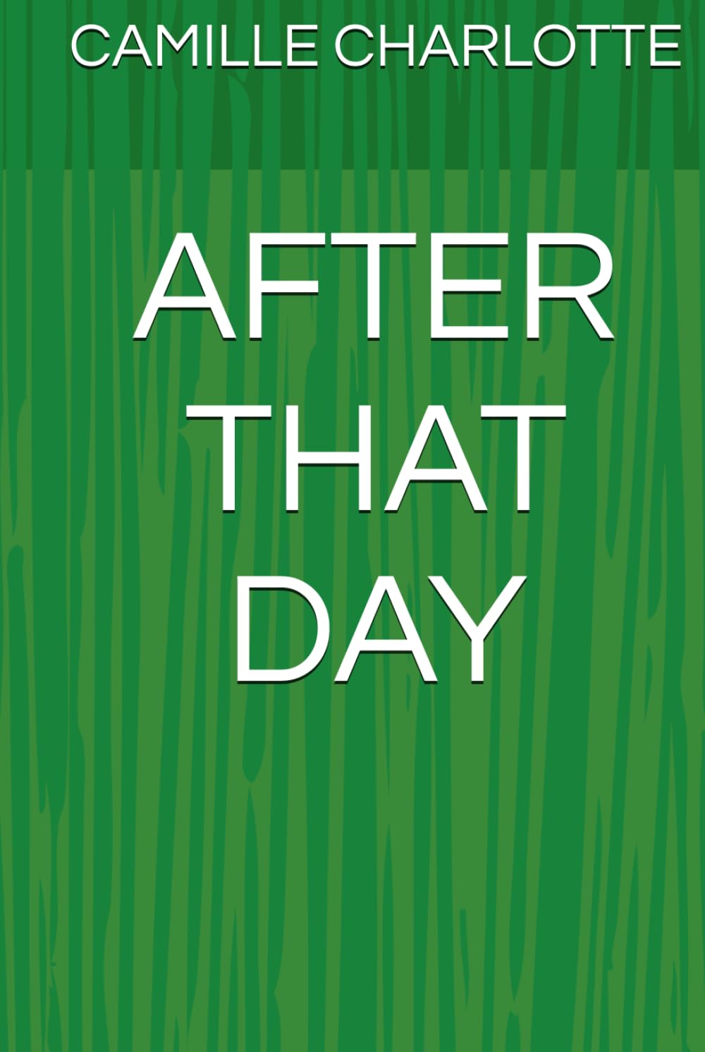 AFTER THAT DAY