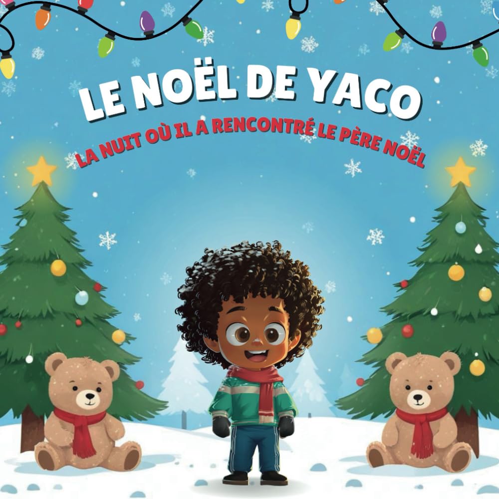 Le Noël de Yaco: La nuit où il a rencontré le Père Noël (Les Aventures de Yaco)