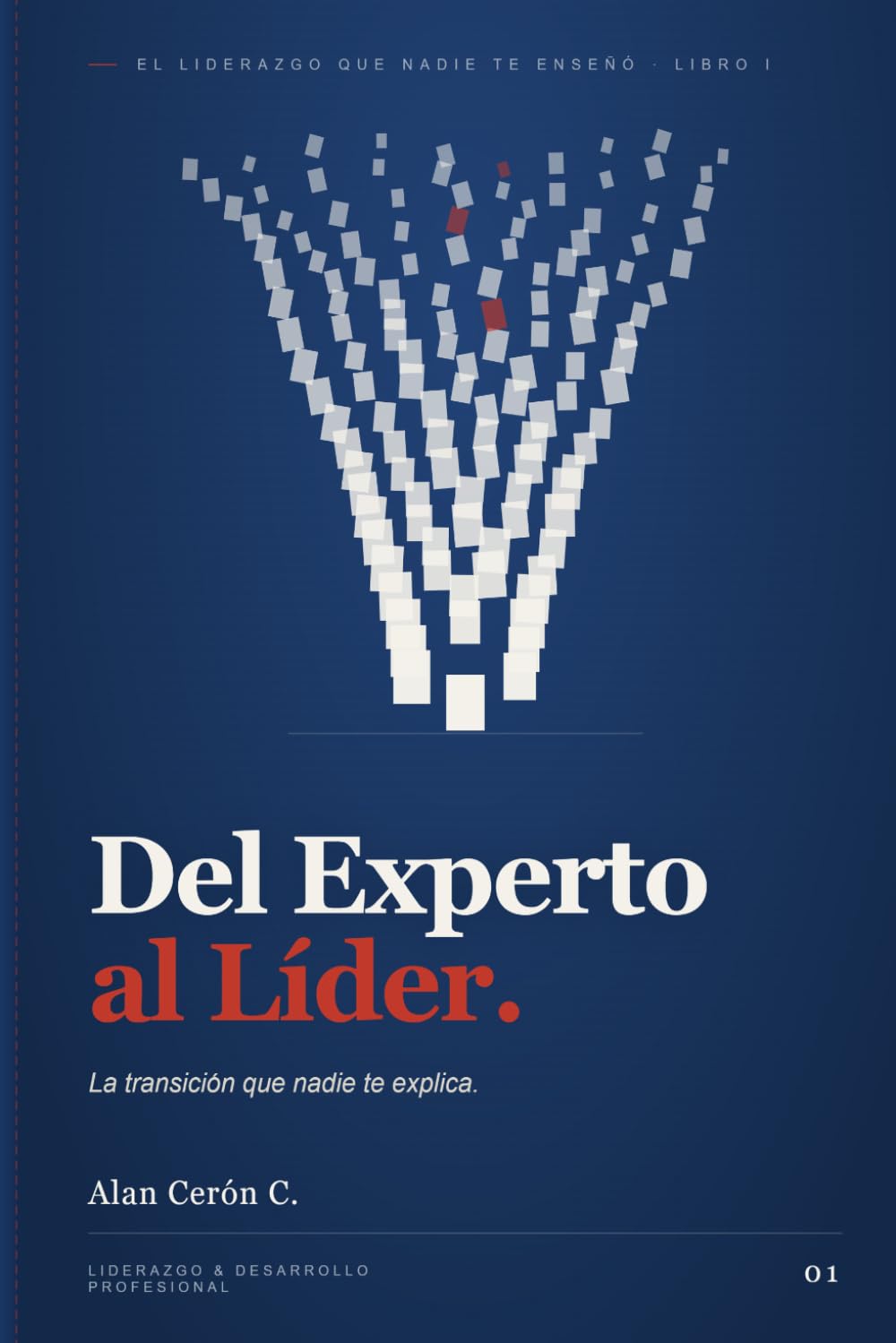 Del Experto al Lider (Colección de Liderazgo y Desarrollo Profesional)