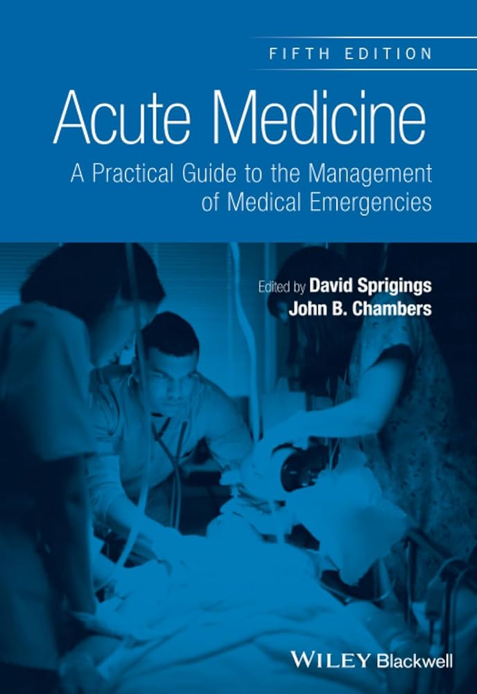 Acute Medicine: A Practical Guide to the Management of Medical