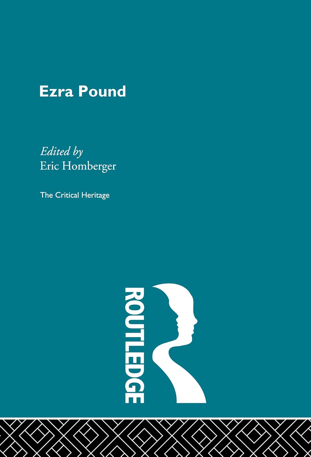 Ezra Pound (Critical Heritage) by Eric Homberger