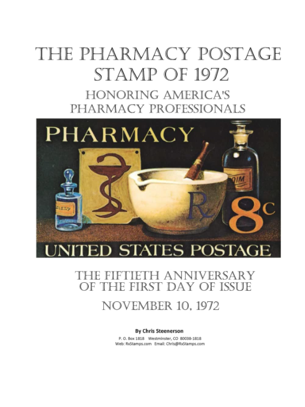 The Pharmacy Postage Stamp of 1972 Honoring America's Pharmacy Professionals: The Fiftieth Anniversary of the First Day of Issue - November 10, 1972
