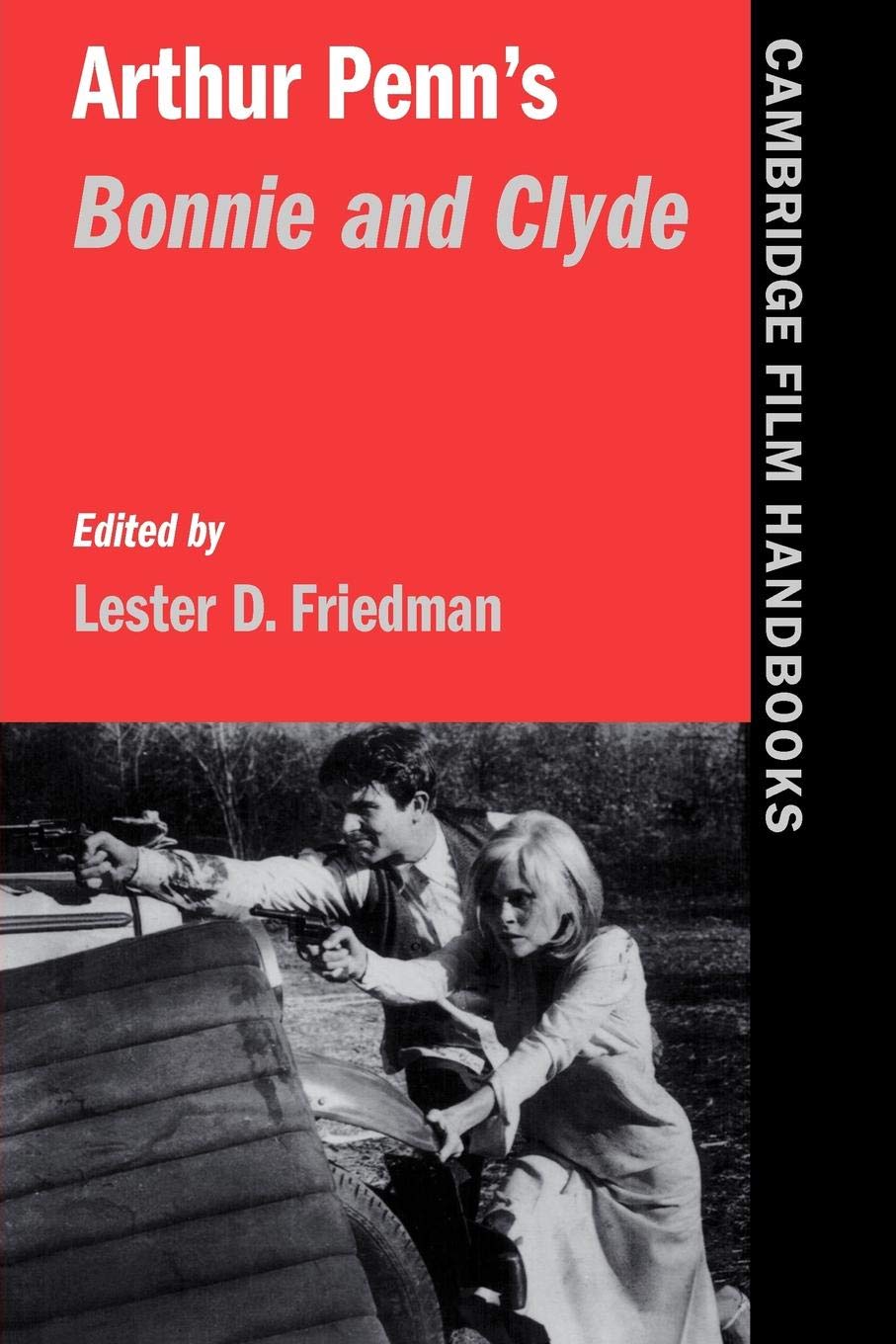 Arthur Penn's Bonnie and Clyde Friedman Paperback Cambridge University Press