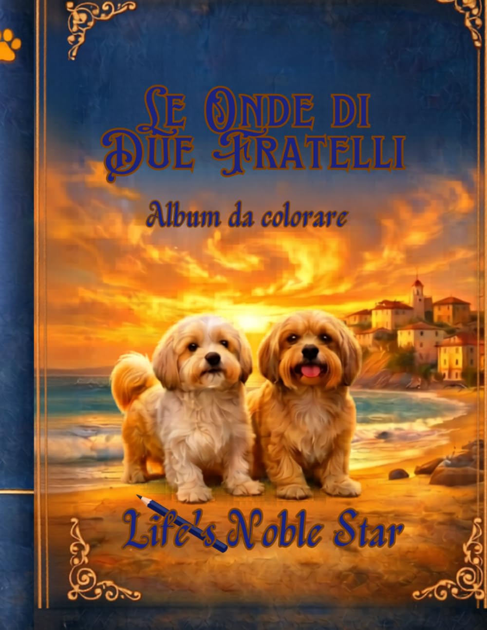 Le Onde di Due Fratelli: Album da colorare (Life's Noble Star)