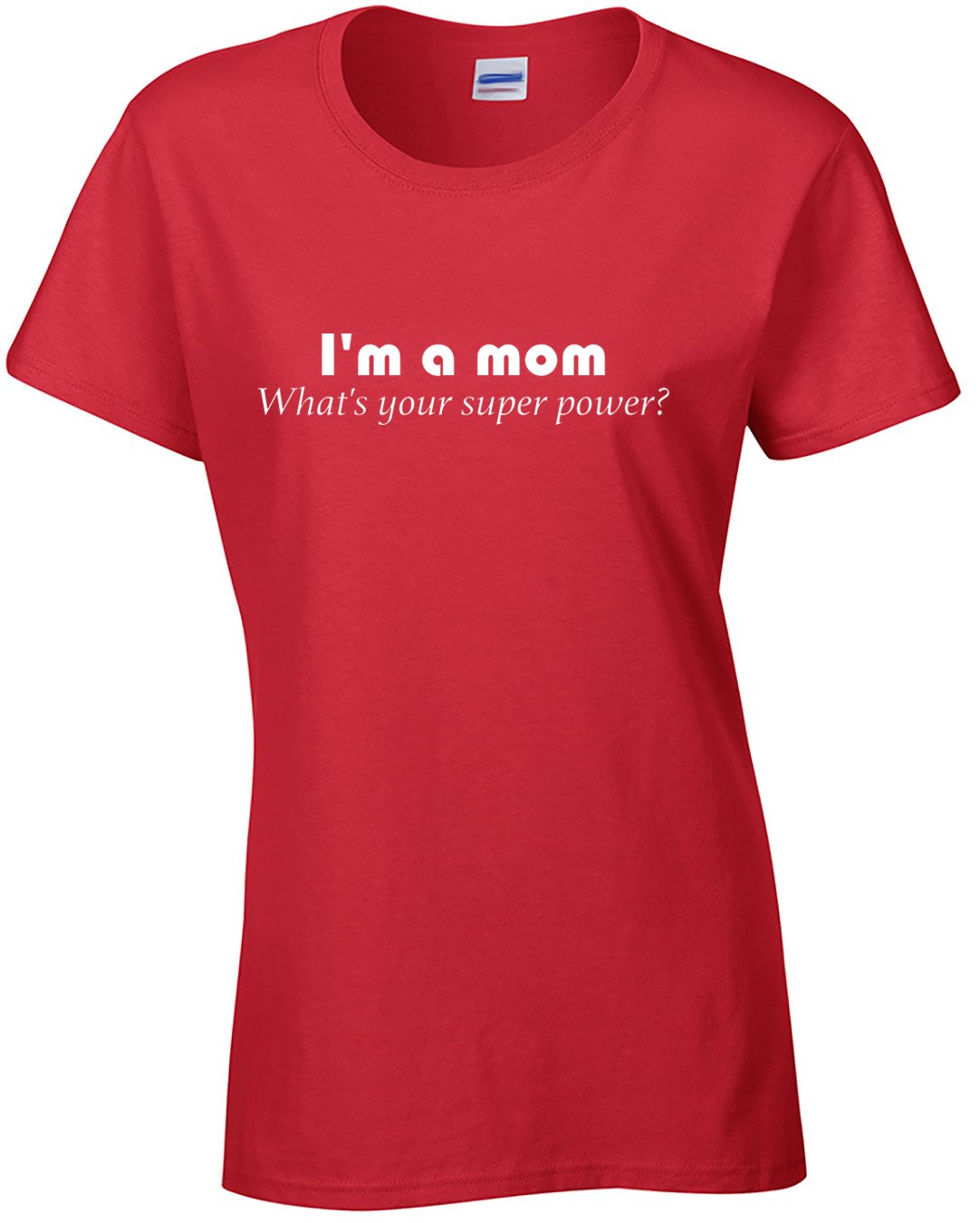 Eat Sleep Tee Women's I'm a mom What's Your Super Power? T-Shirt Large Red