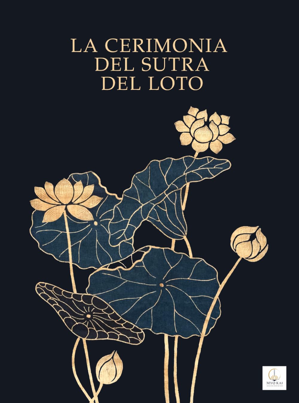 La Cerimonia del Sutra del Loto: (nuova edizione)