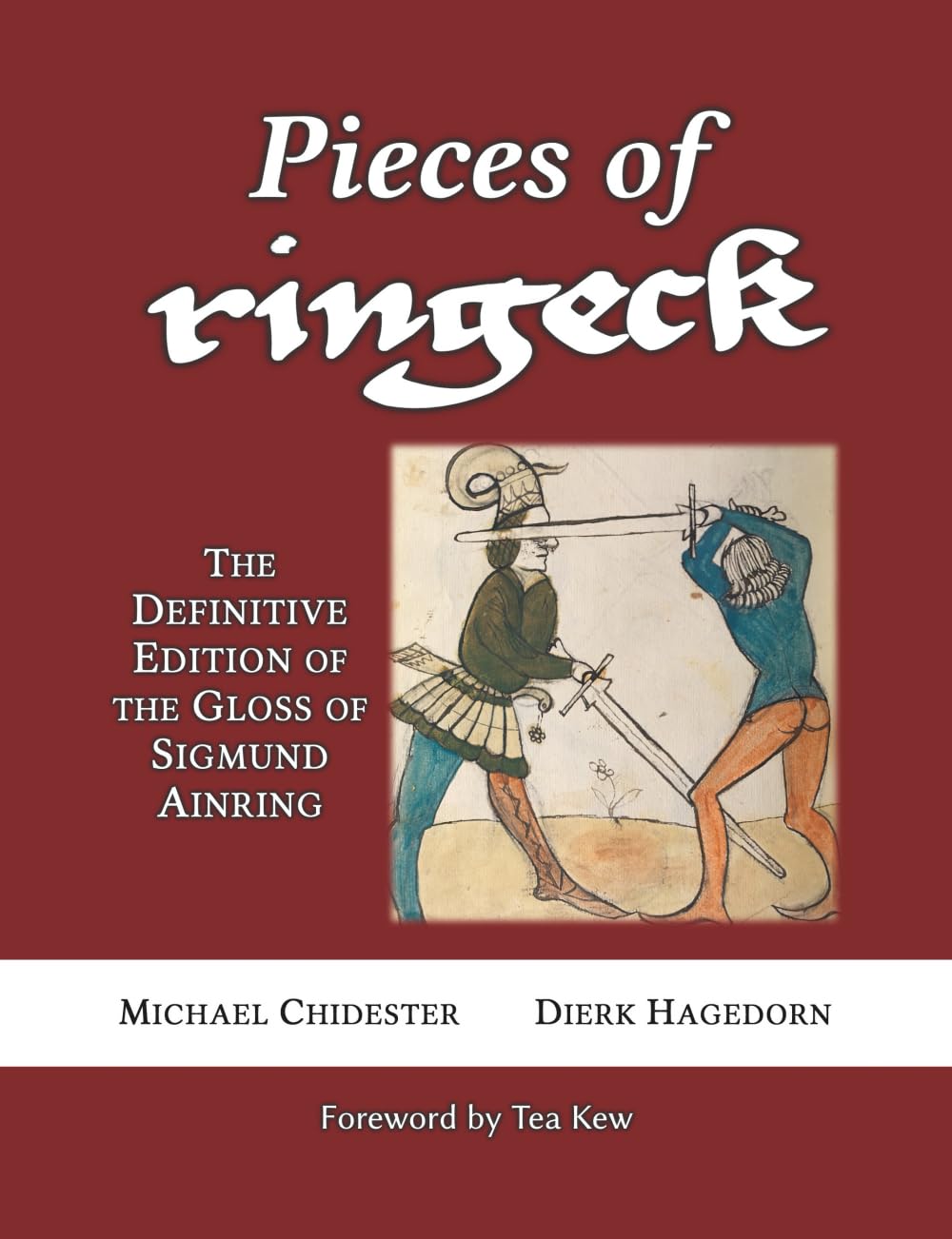 Pieces of Ringeck: The Definitive Edition of the Gloss of Sigmund Ainring