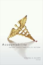 Accountability: Patient Safety and Policy Reform (Hastings Center Studies in Ethics)