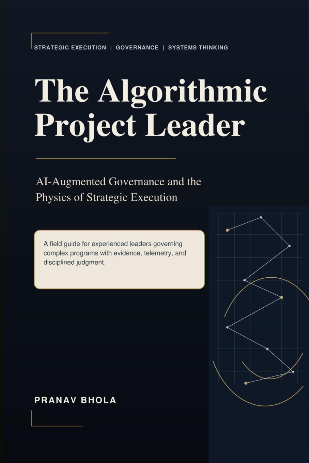 The Algorithmic Project Leader: AI-Augmented Governance and the Physics of Strategic Execution