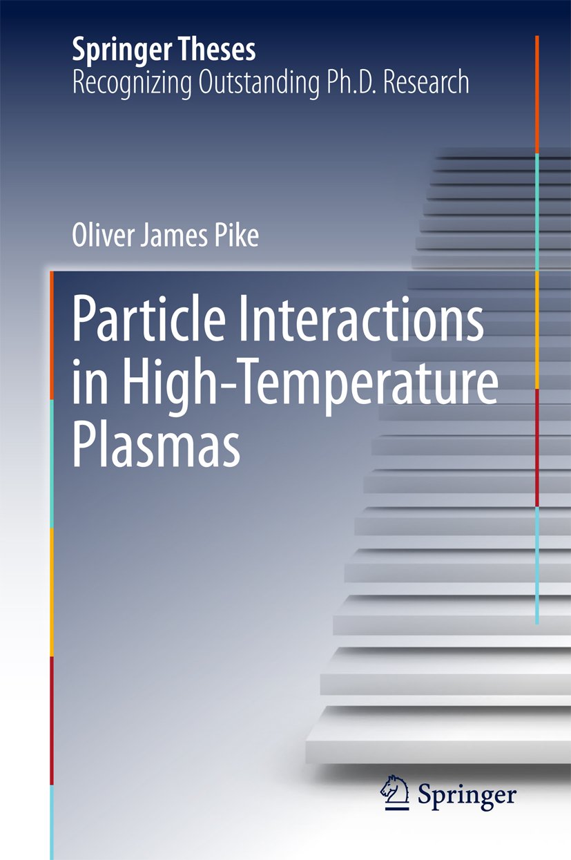 Particle Interactions in High-Temperature Plasmas (Springer Theses)