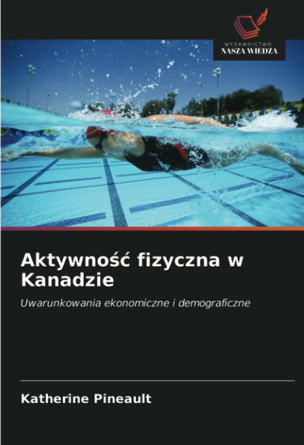 Aktywno¿¿ fizyczna w Kanadzie: Uwarunkowania ekonomiczne i demograficzne