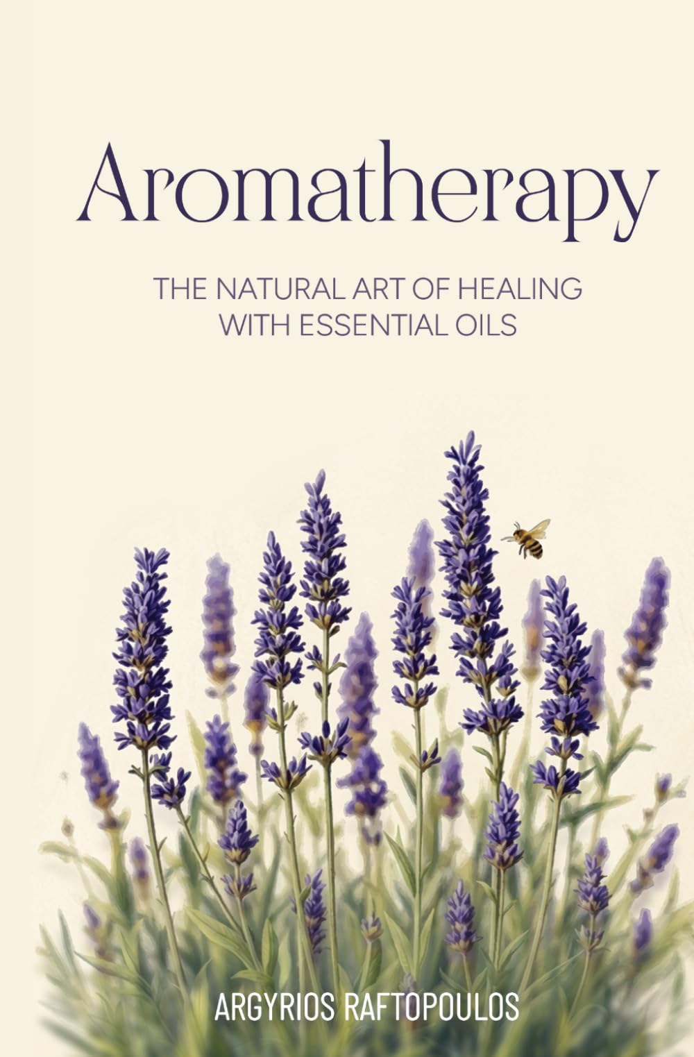 Aromatherapy: the natural art of healing with essential oils