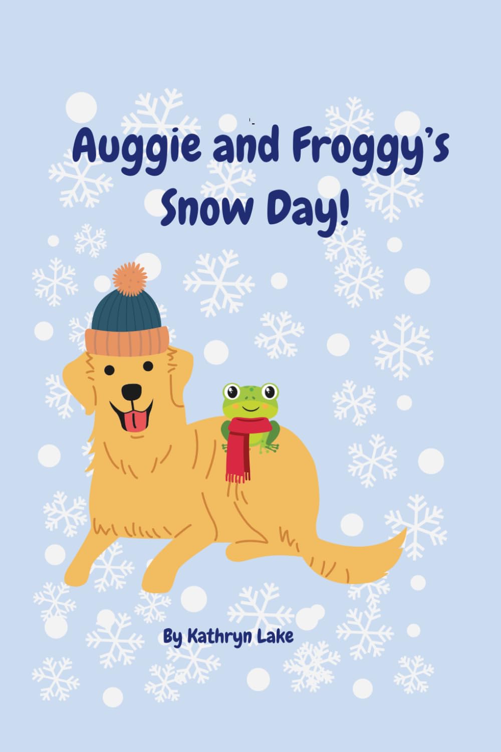 Auggie and Froggy's Snow Day!
