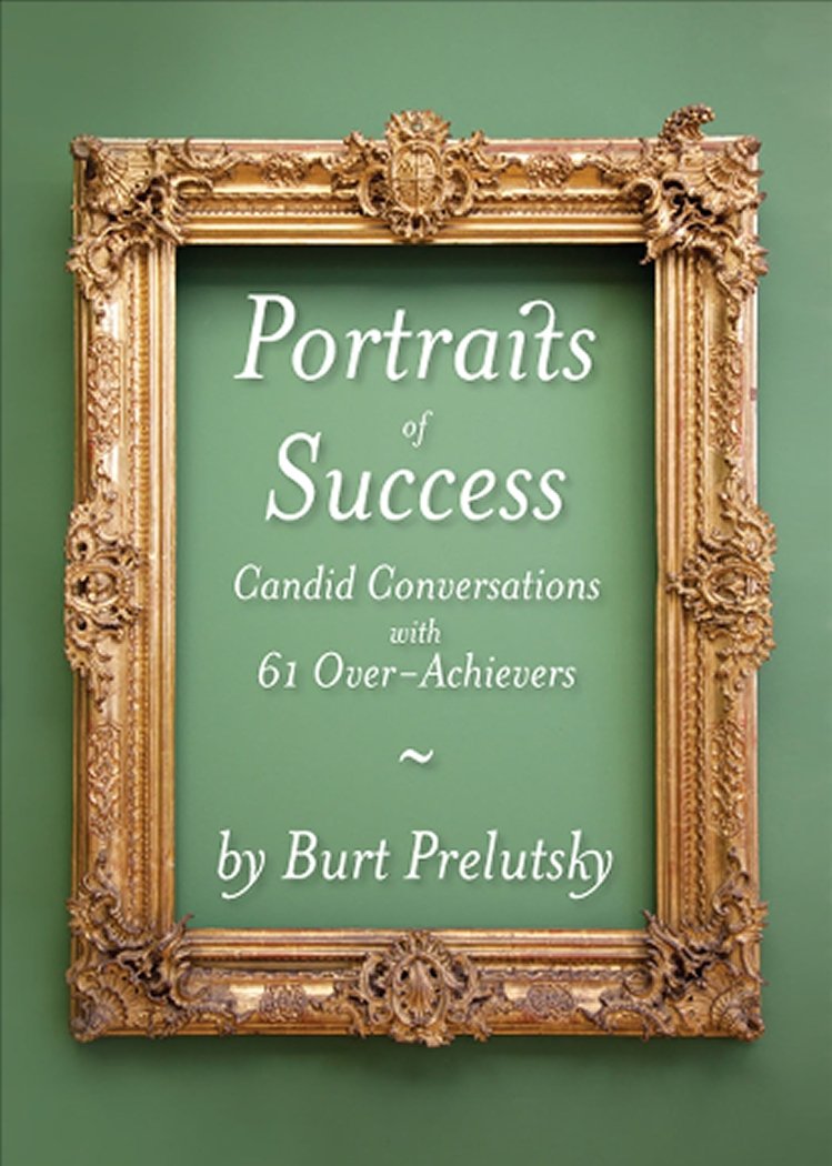 Buy Portraits of Success: Candid Conversations with 60 Over-Achievers — BookShops.in