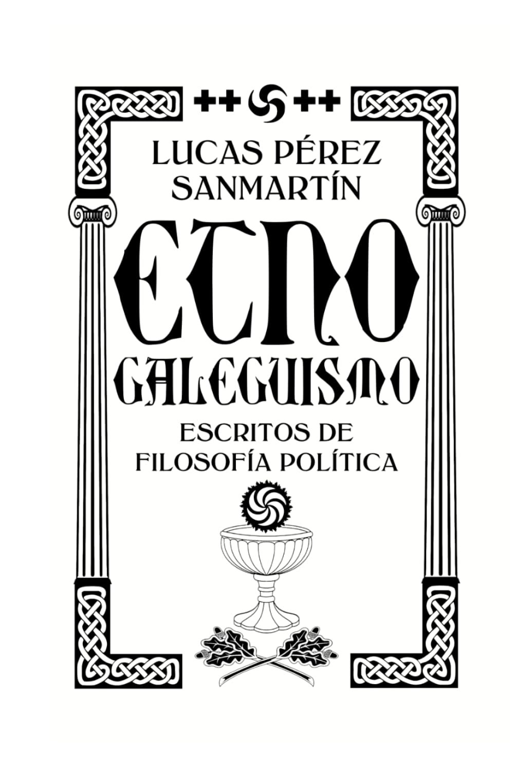 Etnogaleguismo: Escritos de filosofía política