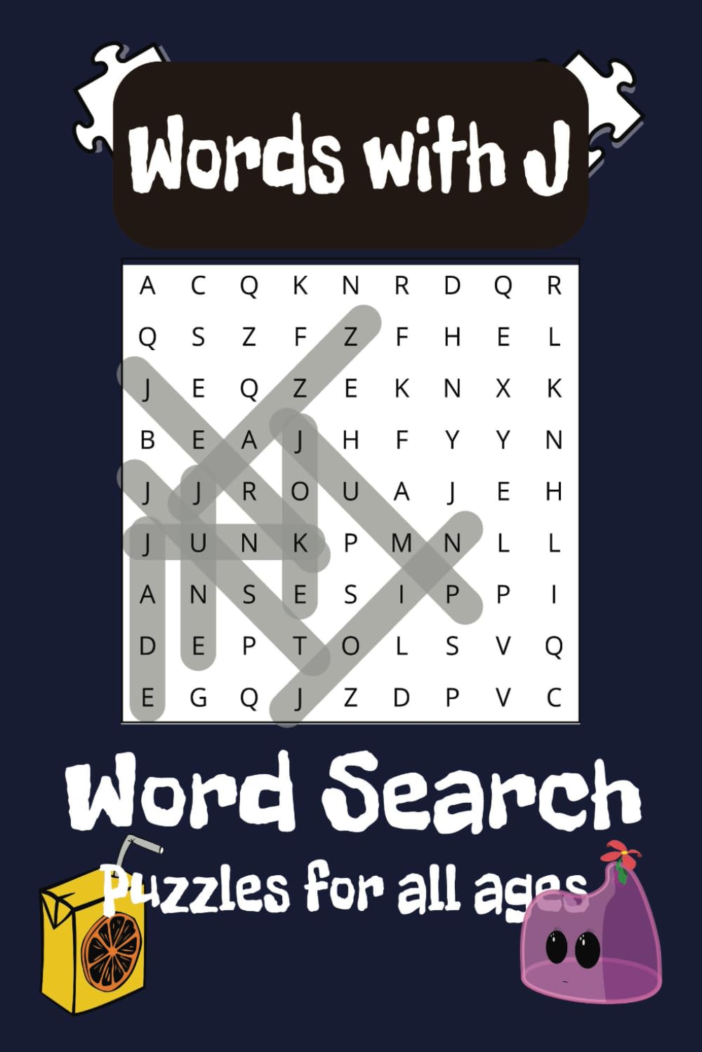 Letter J Word Search Puzzle Book: Word Searches with Easy to Read Print about The Letter J, Words starting with J, and more | 6x9 inches, 110 pages | ... Gift for Vacations, Holidays and Free Times