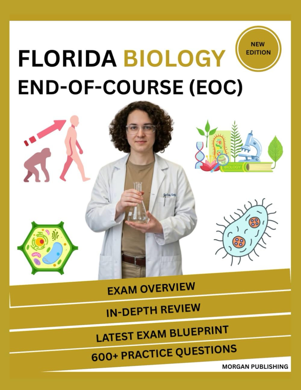 Florida Biology End-of-Course (EOC) Exam Study Guide 2025-2026: Complete Test Prep with Detailed Content Review, Study Strategies, and 10 Full-length Practice Questions