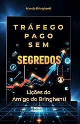 Tráfego Pago Sem Segredos: Lições do Amigo do Bringhenti