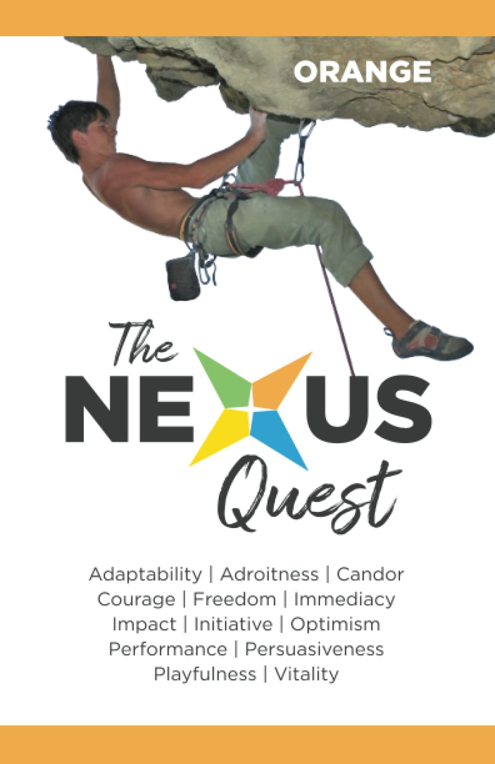 The Nexus Quest: The Orange Virtues (The Nexus Quest: 52 Virtues That Change The World)