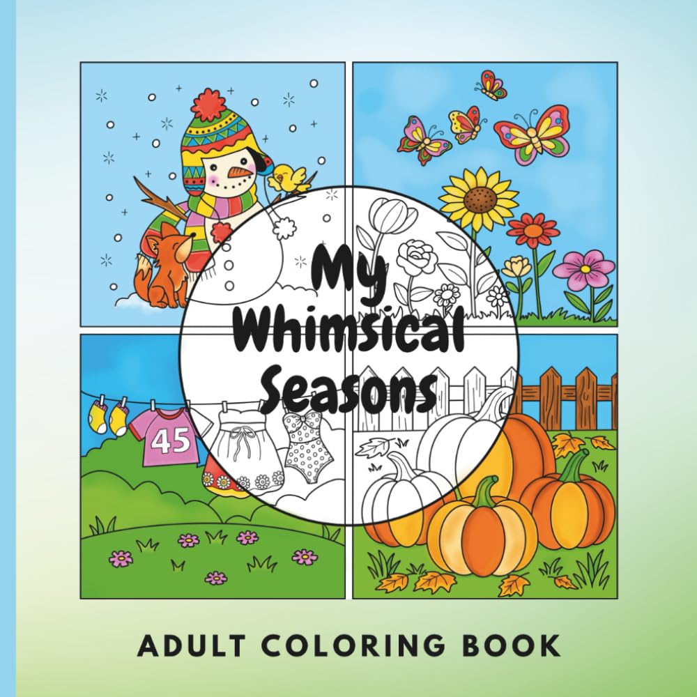 My Whimsical Seasons: 52 Weeks of Coloring, Reflection, and Inspiration