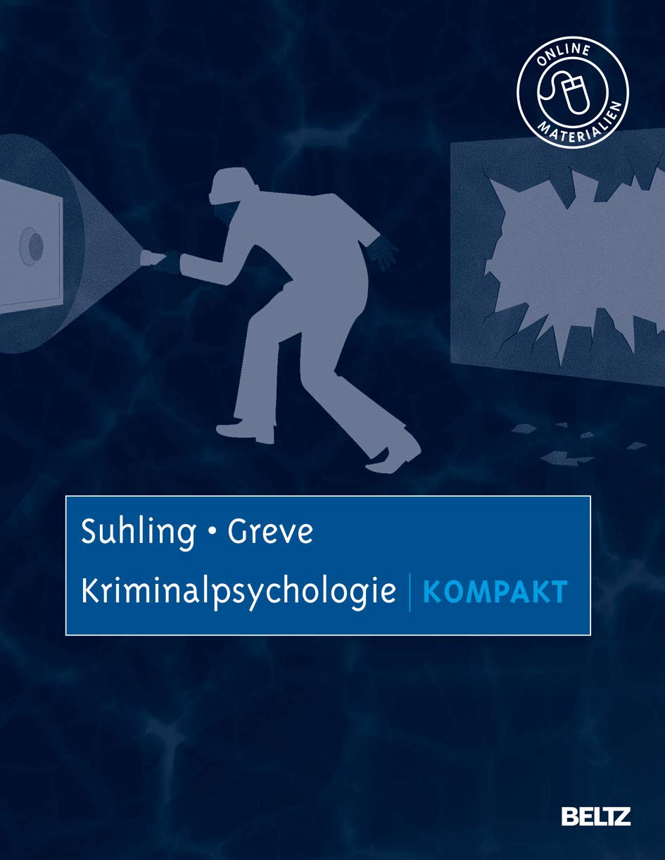 Kriminalpsychologie kompakt: Mit Online-Materialien (Lehrbuch kompakt)